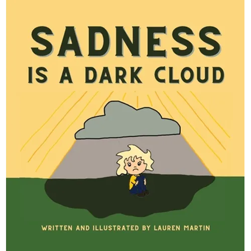 Sadness is a Dark Cloud - Hardcover