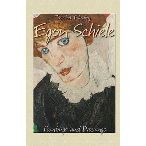 Egon Schiele: Paintings and Drawings - Paperback