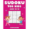 Sudoku for Kids Ages 10-12: 200 Large Print and Easy To Solve Sudokus with Instructions and Solutions for Children - Paperback