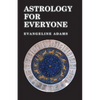 Astrology for Everyone: What It Is and How It Works - Paperback