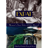 Expat: Women's True Tales of Life Abroad - Paperback