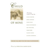 Child of Mine: Original Essay's on Becoming a Mother - Hardcover