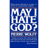 May I Hate God? - Paperback