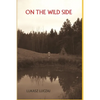 On the Wild Side: From the Anthropology of Hunter-Gatherers to Postmodern Foraging, Bushcraft and New-Age Nature Seekers - Paperback
