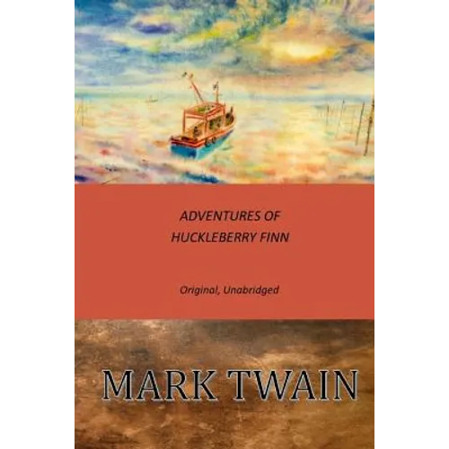 Adventures of Huckleberry Finn: Original, Unabridged - Paperback