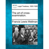 The art of cross-examination. - Paperback