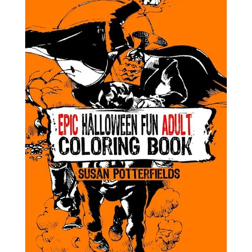 Epic Halloween Fun Adult Coloring Book - Paperback