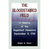 The Bloodstained Field: A History of the Sugarloaf Massacre, September 11, 1780 - Paperback