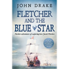 Fletcher and the Blue Star: Further adventures of seafaring hero Jacob Fletcher - Paperback