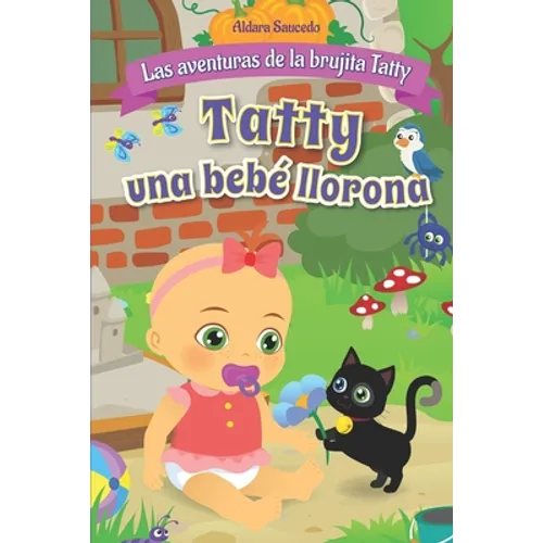 Tatty una bebé llorona: Las Aventuras de la Brujita Tatty - Paperback