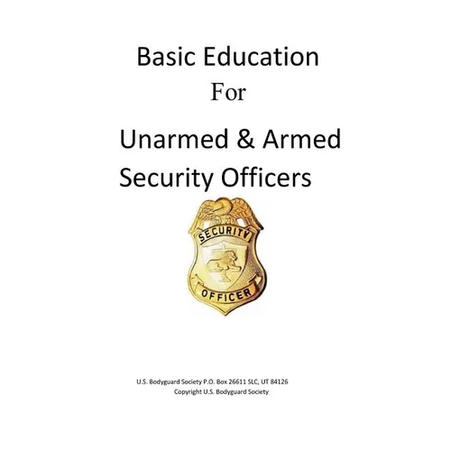 Basic Education For Unarmed & Armed Security Officers: Basic and Armed - Paperback