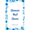 Demons that Dance - Paperback