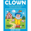 Clowns: Super Fun Coloring Books For Kids And Adults (Bonus: 20 Sketch Pages) - Paperback