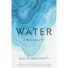 Water: A Biography - Paperback