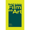 Film as Art, 50th Anniversary Printing - Paperback