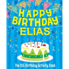 Happy Birthday Elias - The Big Birthday Activity Book: (Personalized Children's Book) - Paperback