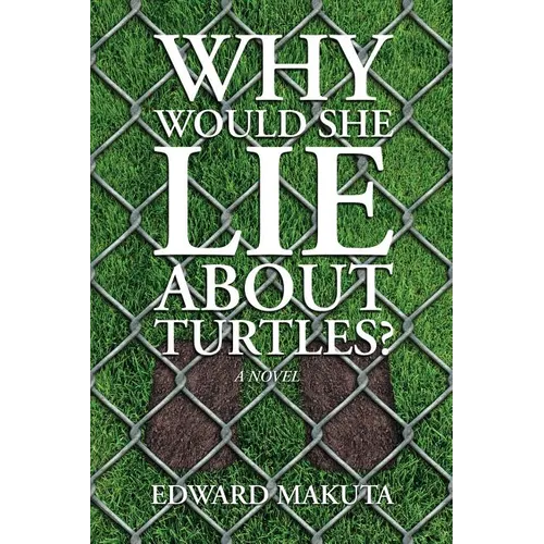 Why Would She Lie About Turtles? - Paperback