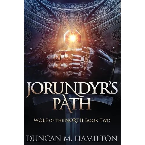Jorundyr's Path: Wolf of the North Book 2 - Paperback