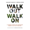 Walk Out Walk on: A Learning Journey Into Communities Daring to Live the Future Now - Paperback