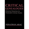 Critical Genealogies: Historical Situations for Postmodern Literary Studies - Paperback