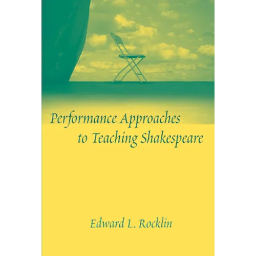 Performance Approaches to Teaching Shakespeare - Paperback