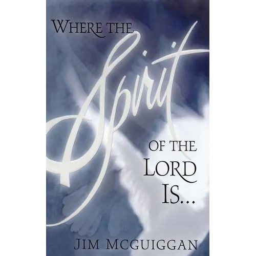 Where the Spirit of the Lord Is - Paperback