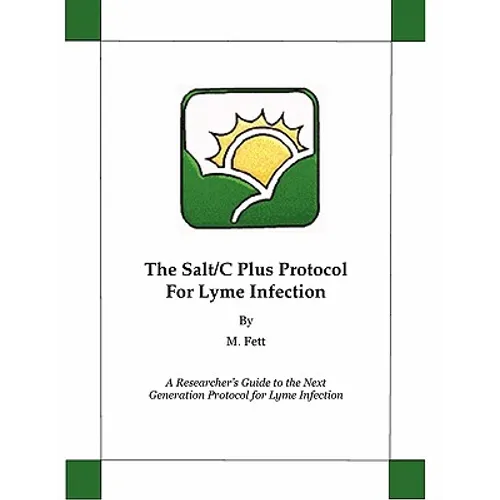 The Salt/C Plus Protocol for Lyme Infection - Paperback
