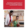 The Nature and Practice of Science: Combining Literacy and Scientific Literacy - Paperback