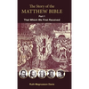 The Story of the Matthew Bible: Part 1, That Which We First Received - Hardcover