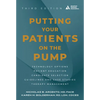 Putting Your Patients on the Pump, 3rd Edition - Paperback