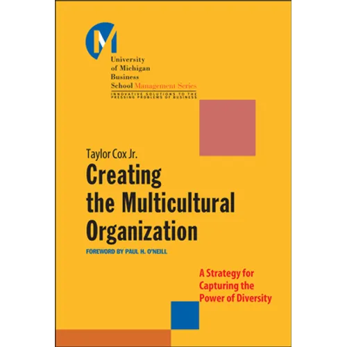 Creating the Multicultural Organization: A Strategy for Capturing the Power of Diversity - Hardcover