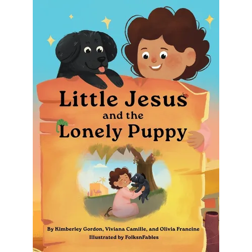 Little Jesus and the Lonely Puppy: The Little Jesus Chronicles - Hardcover