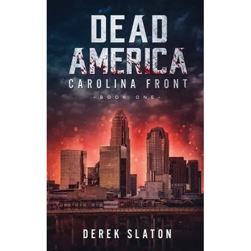 Dead America: Carolina Front Book 1 - Paperback