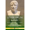 Letters from a Stoic: The 124 Epistles of Seneca - Complete (Hardcover) - Hardcover
