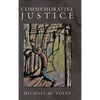 Commemorative Justice - Hardcover