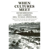When Cultures Meet: Remembering San Gabriel del Yungue Oweenge - Paperback