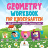 Geometry Workbook for Kindergarten - Math Workbooks Children's Geometry Books - Paperback