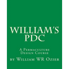 William's PDC: A Permaculture Design Course - Paperback