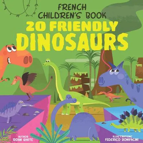 French Children's Book: 20 Friendly Dinosaurs - Paperback