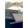 The Tower of Glass - Paperback