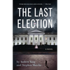 The Last Election - Hardcover