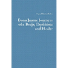 Dona Juana: Journeys of a Bruja, Espiritista and Healer - Paperback