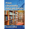 Prison Librarianship Policy and Practice - Paperback