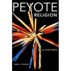 Peyote Religion: A History Volume 181 - Paperback