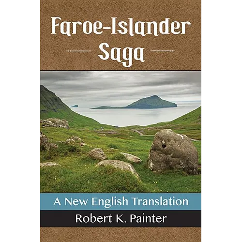 Faroe-Islander Saga: A New English Translation - Paperback