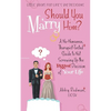Should You Marry Him?: A No-Nonsense, Therapist-Tested Guide to Not Screwing Up the Biggest Decision of Your Life - Paperback
