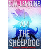 I Am The Sheepdog: An Alex Shepherd Novel - Paperback