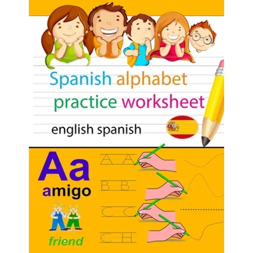 spanish alphabet practice worksheet english spanish: spanish alphabet chart, alphabet names, alphabet to english, english to spanish alphabet, learn s - Paperback