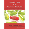 Medicines for Mental Health: The Ultimate Guide to Psychiatric Medication - Paperback