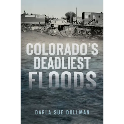 Colorado's Deadliest Floods - Paperback